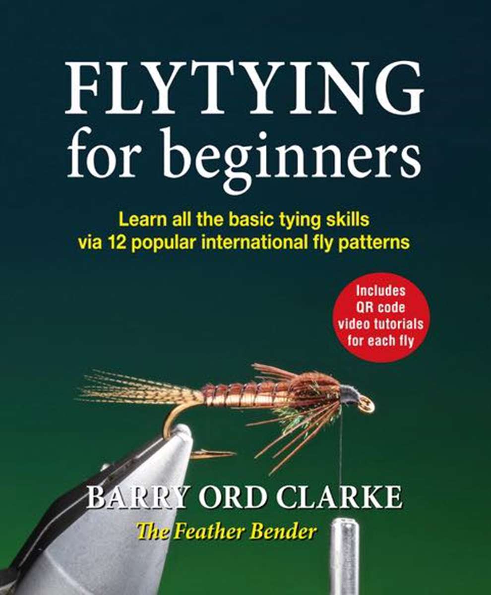 Barry Ord Clarke Book The Fly Tying For Beginners Fly Tying Book